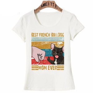 Best Black French Bulldog Mom Ever Womens T-Shirt-Apparel-Apparel, Dogs, French Bulldog, T Shirt, Z1-2