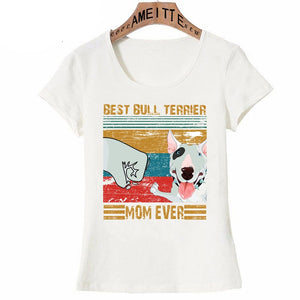 Best Bull Terrier Mom Ever Womens T-Shirt-Apparel-Apparel, Bull Terrier, Dogs, T Shirt, Z1-6