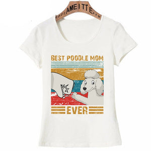 Best White Poodle Mom Ever Womens T-Shirt-Apparel-Apparel, Dogs, Poodle, T Shirt, Z1-2