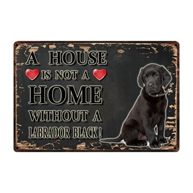 Image of a Black Lab Signboard with a text 'A House Is Not A Home Without A Black Labrador'