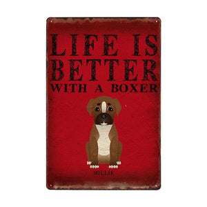 Image of a Boxer dog sign board with a text 'Life Is Better With A Boxer'