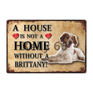 Image of a Brittany Signboard with a text 'A House Is Not A Home Without A Brittany'