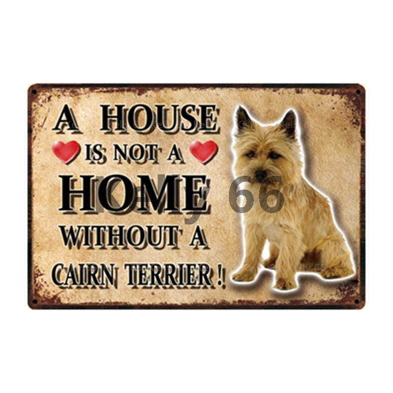 Image of a Cairn Terrier Signboard with a text 'A House Is Not A Home Without A Cairn Terrier'