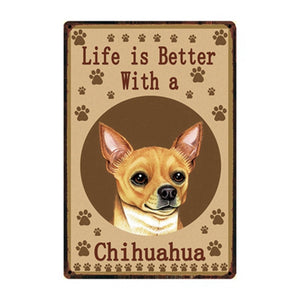 Image of a Chihuahua Sign board with a text 'Life Is Better With A Chihuahua'
