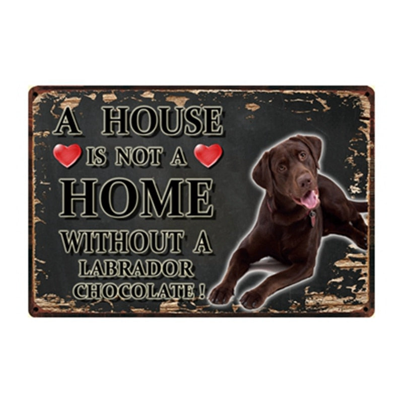 Image of a Chocolate Lab Signboard with a text 'A House Is Not A Home Without A Chocolate Labrador'