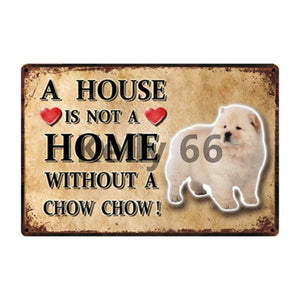 Image of a Chow Chow Sign board with a text 'A House Is Not A Home Without A Chow Chow'