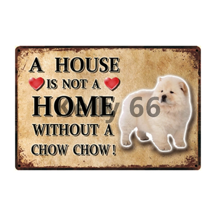 Image of a Chow Chow Signboard with a text 'A House Is Not A Home Without A Chow Chow'