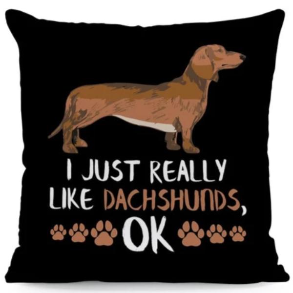 Image of a dachshund cushion cover with a text 'I Really Love Dachshunds OK'
