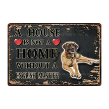 Load image into Gallery viewer, Image of an English Mastiff Signboard with a text &#39;A House Is Not A Home Without A English Mastiff&#39; on the dark background
