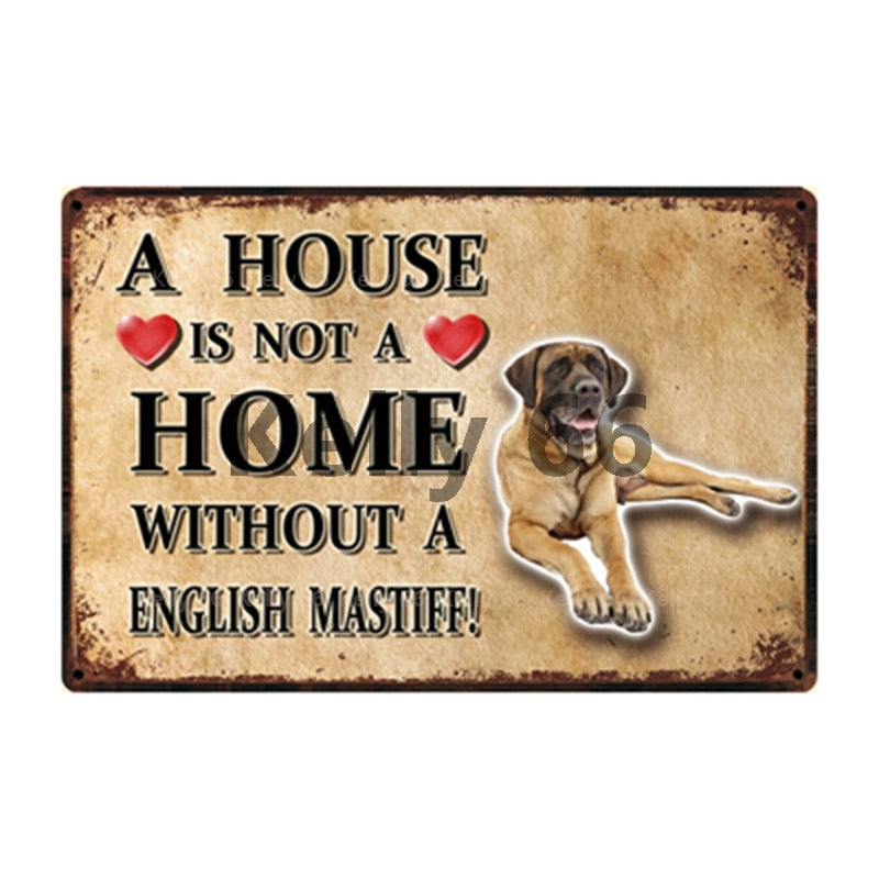 Image of an English Mastiff Signboard with a text 'A House Is Not A Home Without A English Mastiff'