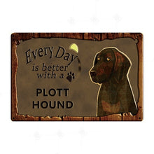 Load image into Gallery viewer, Every Day is Better with my Black and White Chihuahua Tin Poster - Series 1-Sign Board-Chihuahua, Dogs, Home Decor, Sign Board-Plott Hound-21
