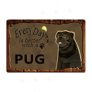 Every Day is Better with my Boxer Tin Poster - Series 1-Sign Board-Boxer, Dogs, Home Decor, Sign Board-Pug-25