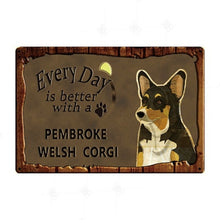 Load image into Gallery viewer, Every Day is Better with my Corgi Tin Poster - Series 1-Sign Board-Corgi, Dogs, Home Decor, Sign Board-Corgi-1