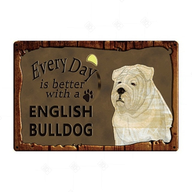 Every Day is Better with my English Bulldog Tin Poster - Series 1-Sign Board-Dogs, English Bulldog, Home Decor, Sign Board-English Bulldog-1