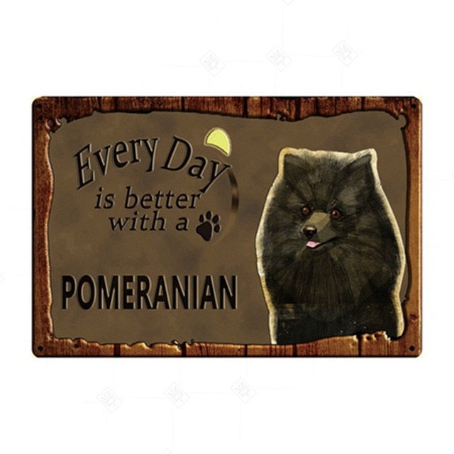 Every Day is Better with my Pomeranian Tin Poster - Series 1-Sign Board-Dogs, Home Decor, Pomeranian, Sign Board-Pomeranian-1