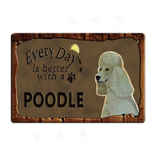 Load image into Gallery viewer, Every Day is Better with my Poodle Tin Poster - Series 1-Sign Board-Dogs, Home Decor, Poodle, Sign Board-Poodle-1