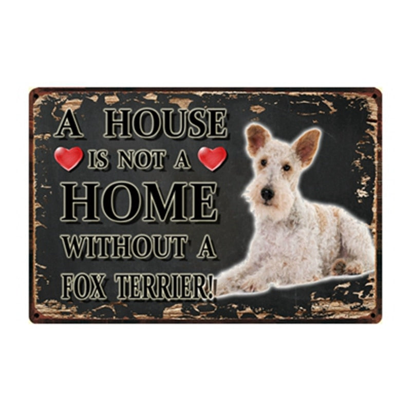 Image of a Fox Terrier Signboard with a text 'A House Is Not A Home Without A Fox Terrier'