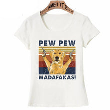 Load image into Gallery viewer, Image of a hilarious Golden Retriever t-shirt featuring a super-cute Golden Retriever with the guns in his hands and the text which says &quot;PEW PEW MADAFAKAS&quot;