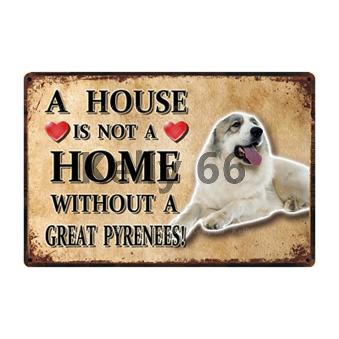 Image of a Great Pyrenees Signboard with a text 'A House Is Not A Home Without A Great Pyrenees'