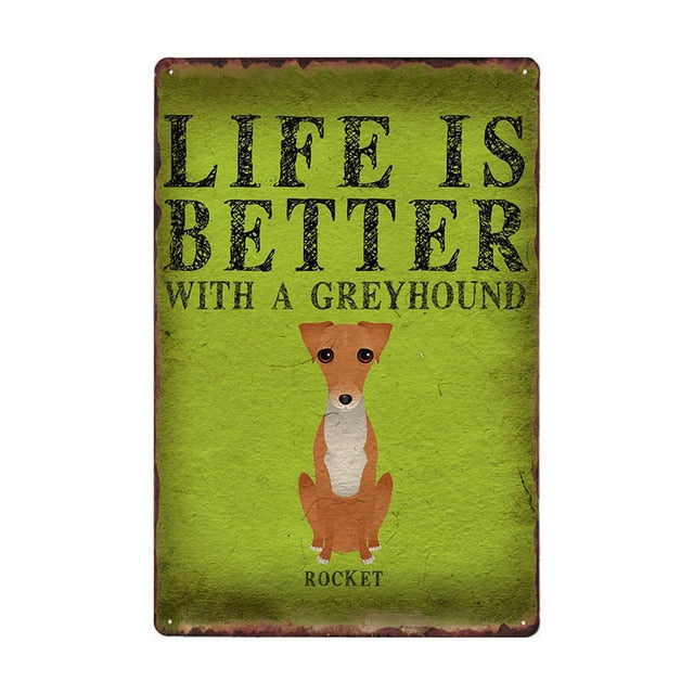 Image of a Greyhound sign board with a text 'Life Is Better With A Greyhound'