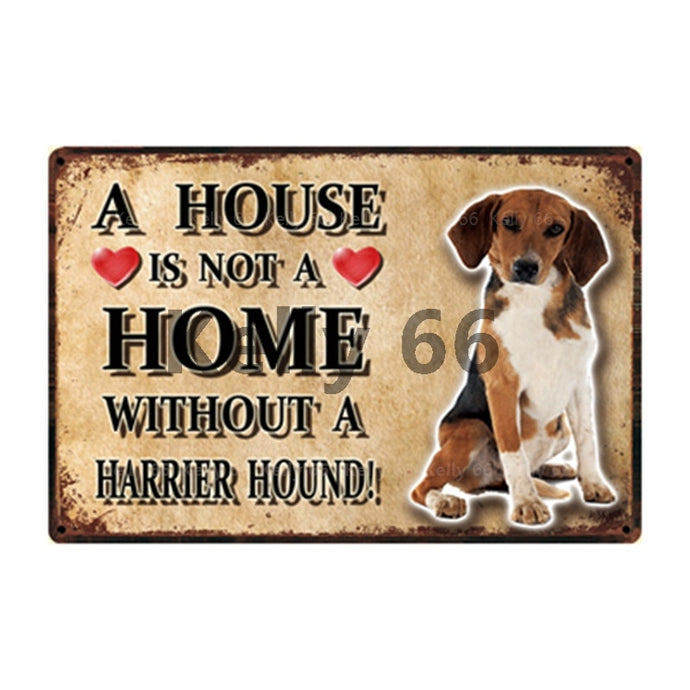 Image of a Harrier Hound Signboard with a text 'A House Is Not A Home Without A Harrier Hound'