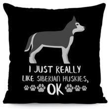 Load image into Gallery viewer, I Just Really Like Boston Terriers OK Cushion CoversCushion CoverOne SizeHusky - Silver