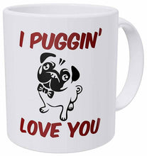 Load image into Gallery viewer, I Puggin&#39; Love You Coffee MugMug