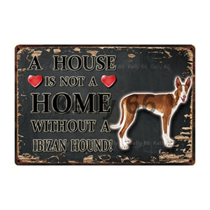 Image of an Ibizan Hound Signboard with a text 'A House Is Not A Home Without A Ibizan Hound' on a dark background