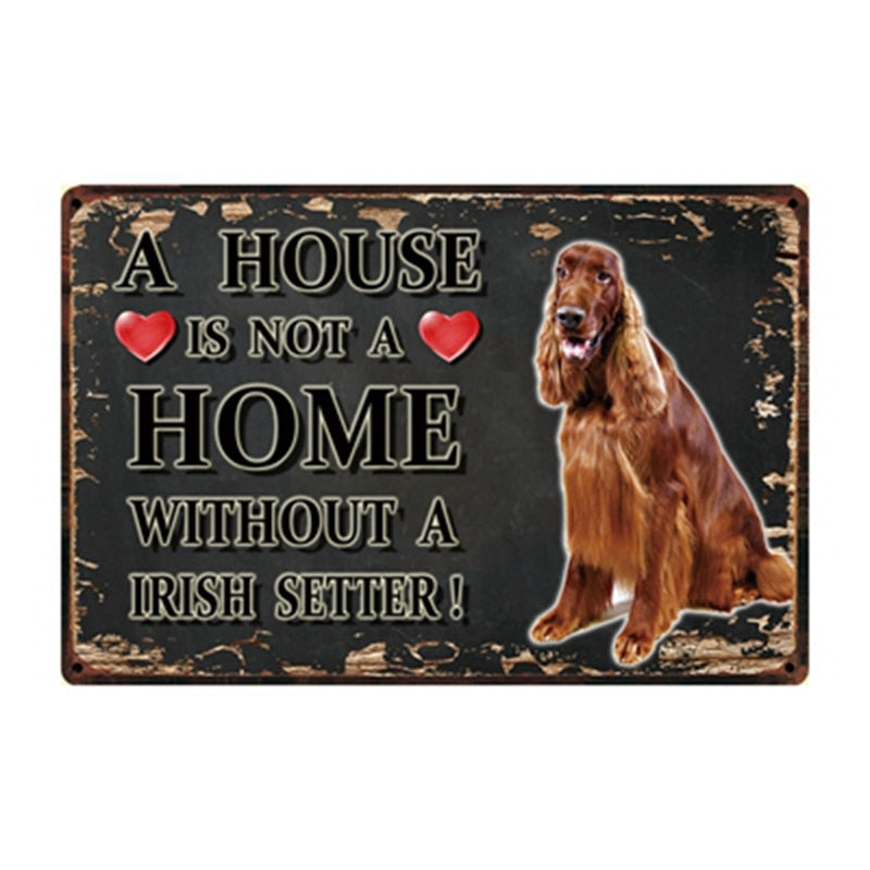 Image of a Irish Setter Signboard with a text 'A House Is Not A Home Without A Irish Setter'