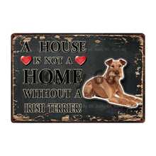 Load image into Gallery viewer, Image of a Irish Terrier Signboard with a text &#39;A House Is Not A Home Without A Irish Terrier&#39; on a dark background