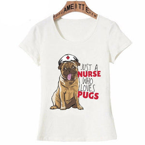 Just a Nurse Who Loves Pugs Womens T ShirtApparel