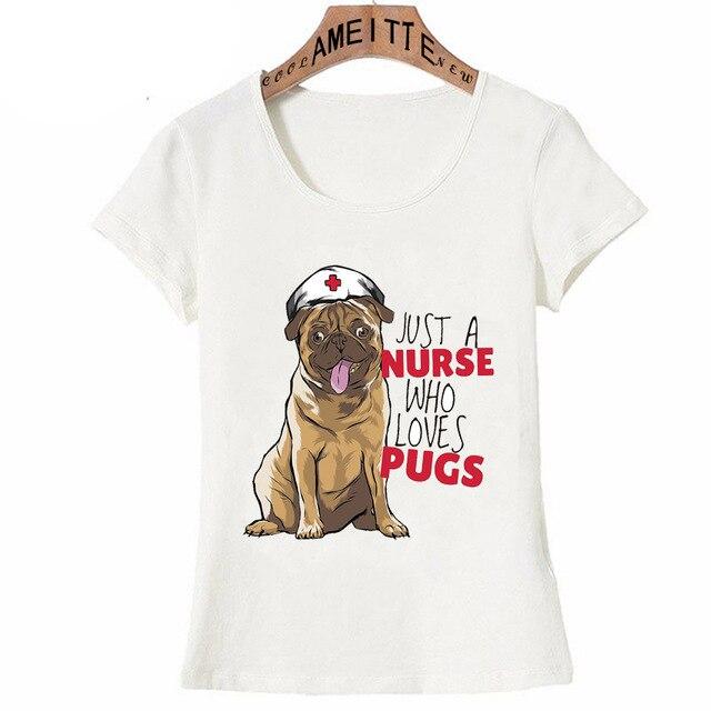 Just a Nurse Who Loves Pugs Womens T ShirtApparelWhiteXXL