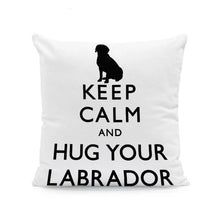 Load image into Gallery viewer, Keep Calm and Hug Your Dog Cushion CoversCushion CoverOne SizeLabrador