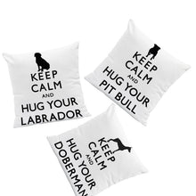 Load image into Gallery viewer, Keep Calm and Hug Your Pit Bull Cushion CoverCushion Cover
