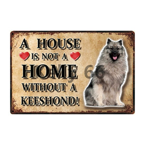 Image of a Keeshond Sign board with a text 'A House Is Not A Home Without A Keeshond'