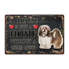 Load image into Gallery viewer, Image of a Lhasa Apso Signboard with a text &#39;A House Is Not A Home Without A Lhasa Apso&#39; on a dark background