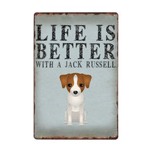 Load image into Gallery viewer, Image of a Jack Russell Terrier signboard with a text &#39;Life Is Better With A Jack Russell Terrier&#39;
