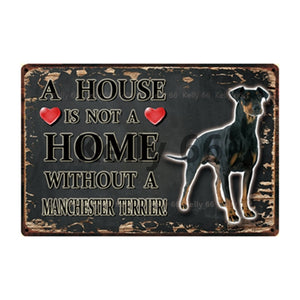 Image of a Manchester Terrier Signboard with a text 'A House Is Not A Home Without A Manchester Terrier' on a dark background