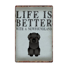 Load image into Gallery viewer, Image of a Newfoundland sign board with a text &#39;Life Is Better With A Newfoundland&#39;