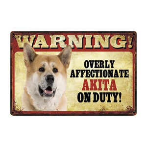 Warning Overly Affectionate Dogs on Duty - Tin Poster - Series 3-Sign Board-Dogs, Home Decor, Sign Board-Akita-One Size-2