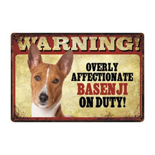 Load image into Gallery viewer, Warning Overly Affectionate Dogs on Duty - Tin Poster - Series 3-Sign Board-Dogs, Home Decor, Sign Board-Basenji-One Size-4