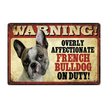 Load image into Gallery viewer, Warning Overly Affectionate Dogs on Duty - Tin Poster - Series 1-Sign Board-Dogs, Home Decor, Sign Board-French Bulldog-One Size-21