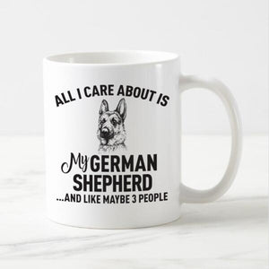 All I Care About Is My German Shepherd Coffee Mug-Mug-Dogs, German Shepherd, Mugs-3