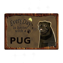 Load image into Gallery viewer, Every Day is Better with my Doggo Tin Poster - Series 1-Sign Board-Dogs, Home Decor, Sign Board-Pug-22