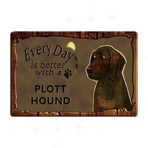 Every Day is Better with my Plott Hound Tin Poster - Series 1-Sign Board-Dogs, Home Decor, Plott Hound, Sign Board-Plott Hound-1
