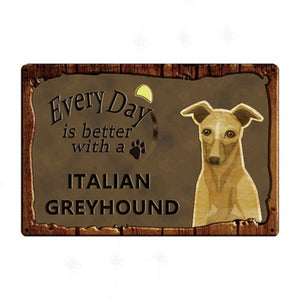 Every Day is Better with my Plott Hound Tin Poster - Series 1-Sign Board-Dogs, Home Decor, Plott Hound, Sign Board-Italian Greyhound-21