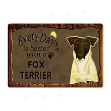 Load image into Gallery viewer, Every Day is Better with my Doggo Tin Poster - Series 1-Sign Board-Dogs, Home Decor, Sign Board-Fox Terrier-12