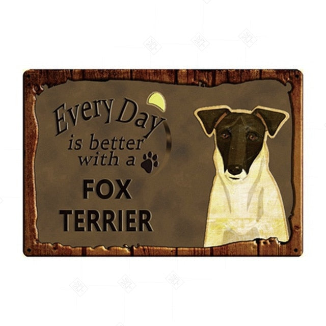 Every Day is Better with my Fox Terrier Tin Poster - Series 1-Sign Board-Dogs, Home Decor, Sign Board, Wire Fox Terrier-Fox Terrier-1