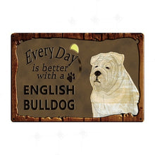 Load image into Gallery viewer, Every Day is Better with my Doggo Tin Poster - Series 1-Sign Board-Dogs, Home Decor, Sign Board-English Bulldog-10