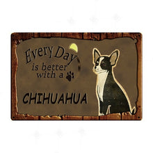 Load image into Gallery viewer, Every Day is Better with my Fox Terrier Tin Poster - Series 1-Sign Board-Dogs, Home Decor, Sign Board, Wire Fox Terrier-Chihuahua - Black and White-11